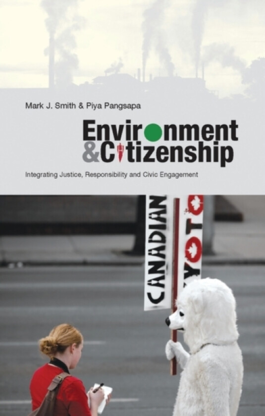 Environment and Citizenship av Mark J. Smith, Doctor Piya Pangsapa (Hardcover)