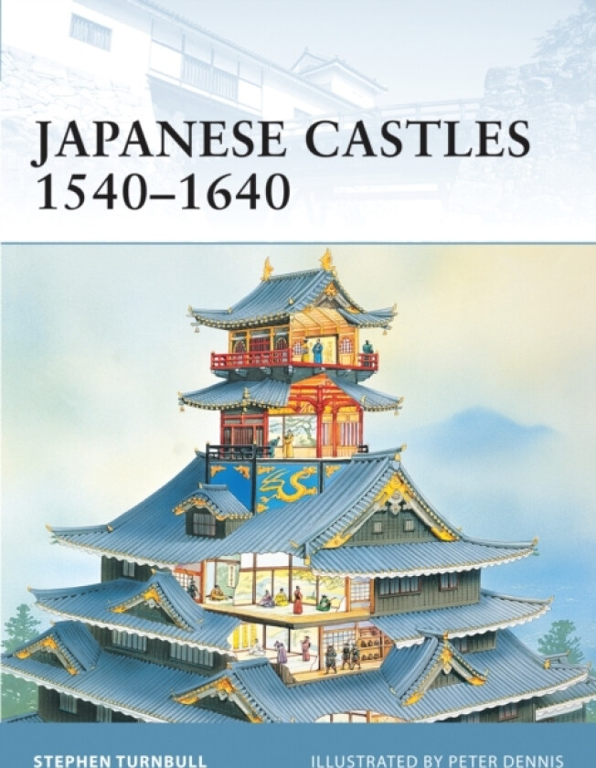 Japanese Castles 1540-1640 av Stephen Turnbull (Paperback)