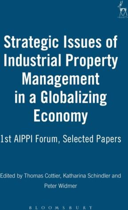 Strategic Issues of Industrial Property Management in a Globalizing Economy av Thomas Cottier, Katharina Schindler, Peter Widmer (Paperback)