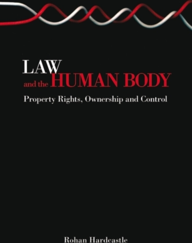 Law and the Human Body av Rohan Hardcastle (Paperback)