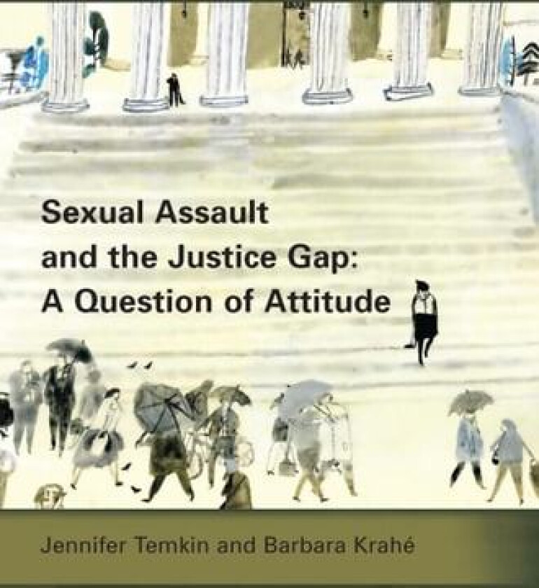 Sexual Assault and the Justice Gap: A Question of Attitude av Barbara Krahe, Jennifer Temkin (Paperback)