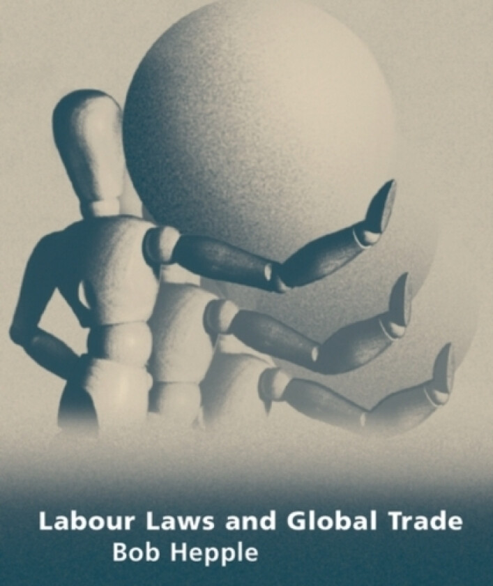 Labour Laws and Global Trade av Sir Bob Hepple (Paperback)