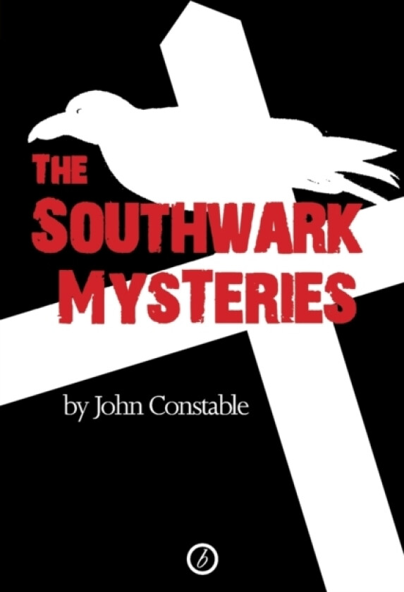 The Southwark Mysteries av John Constable (Paperback)