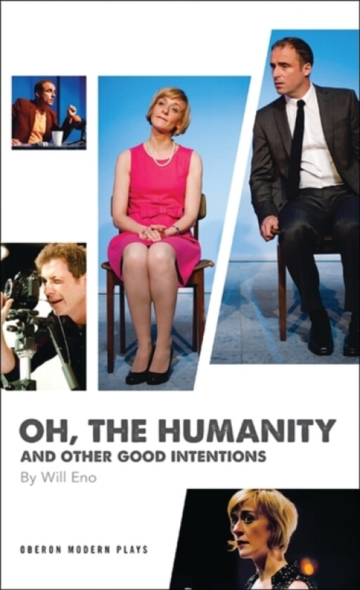 Oh, the Humanity and other good intentions av Will Eno (Paperback)