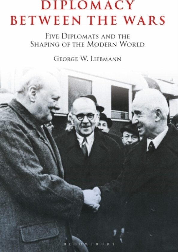Diplomacy Between the Wars av George W. Liebmann (Paperback)