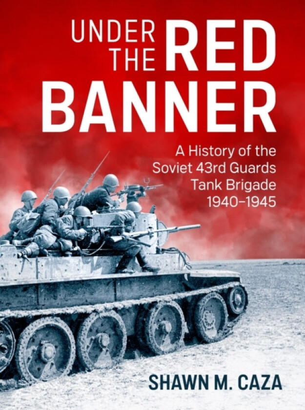 Under the Red Banner av Shawn M Caza (Hardcover)