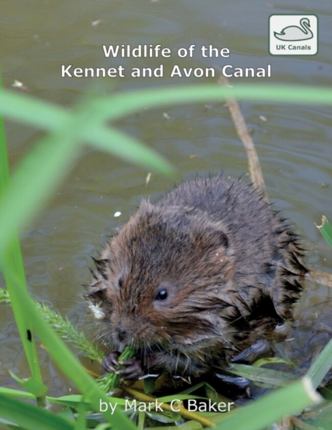 Wildlife of the Kennet and Avon Canal av Mark C Baker (Paperback)
