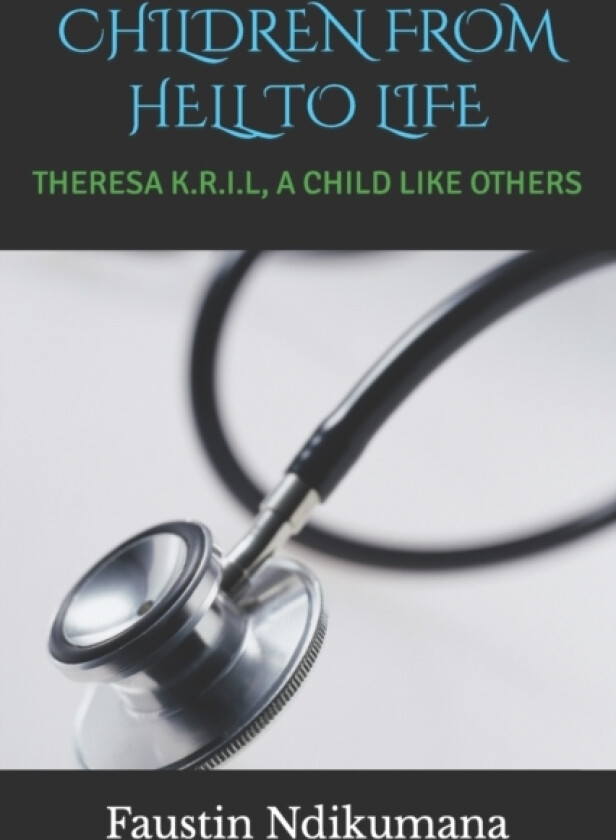 Children from Hell to Life av Faustin M Ndikumana (Paperback)