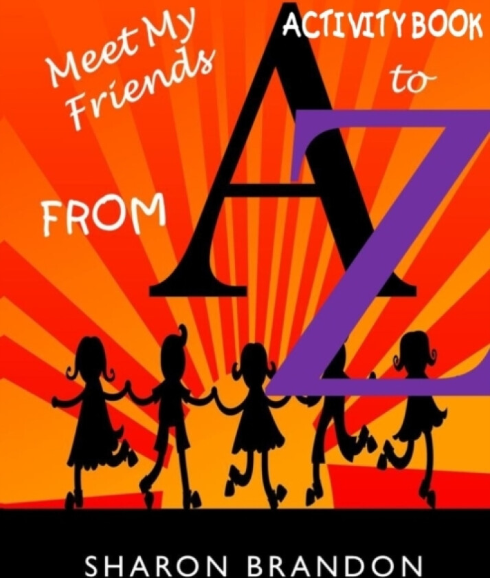 Meet My Friends From A to Z Activity Book av Sharon Brandon (Paperback)