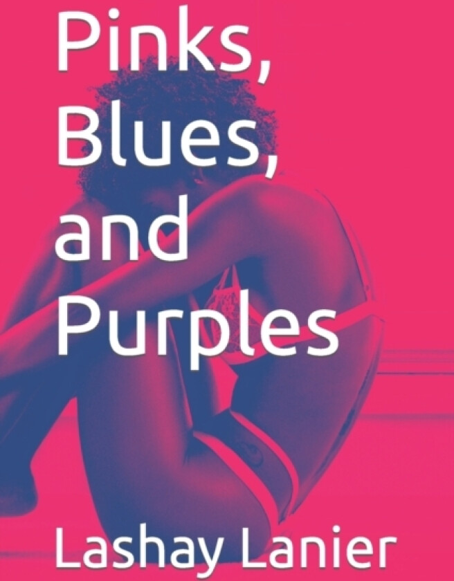 Pinks, Blues, and Purples av Lashay Lanier (Paperback)