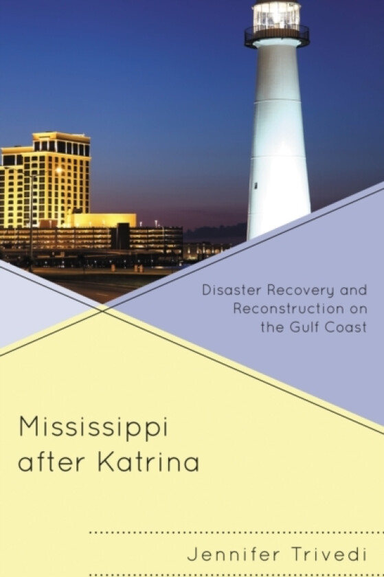 Mississippi after Katrina av Jennifer Trivedi (Hardcover)