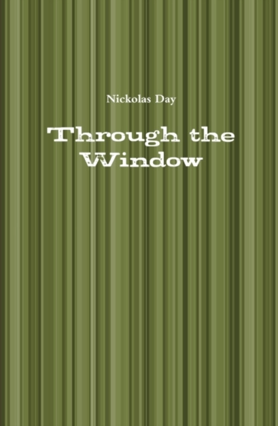 Through the Window av Nickolas Day (Paperback)
