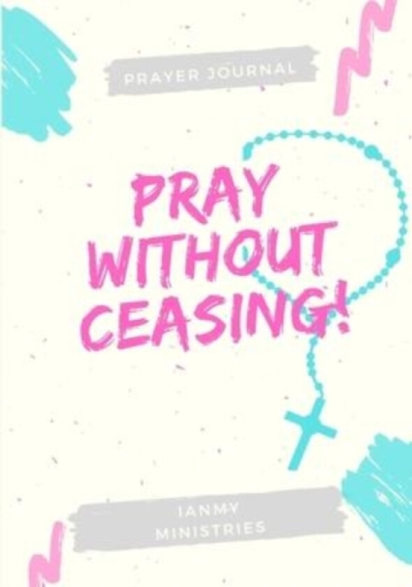 Pray Without Ceasing av Ciequinita D Vaughn (Paperback)
