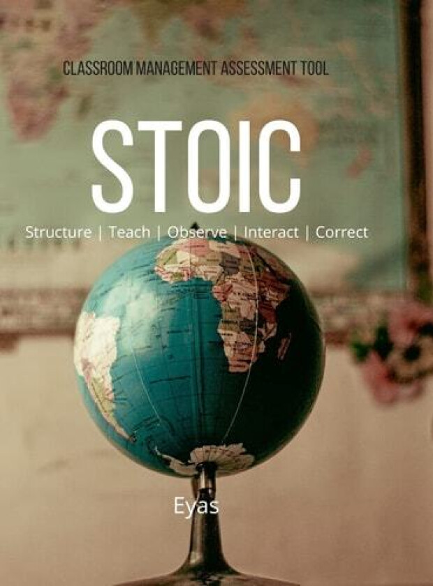 Classroom Management Assessment Tool STOIC av Pierre Hilaire (Hardcover)