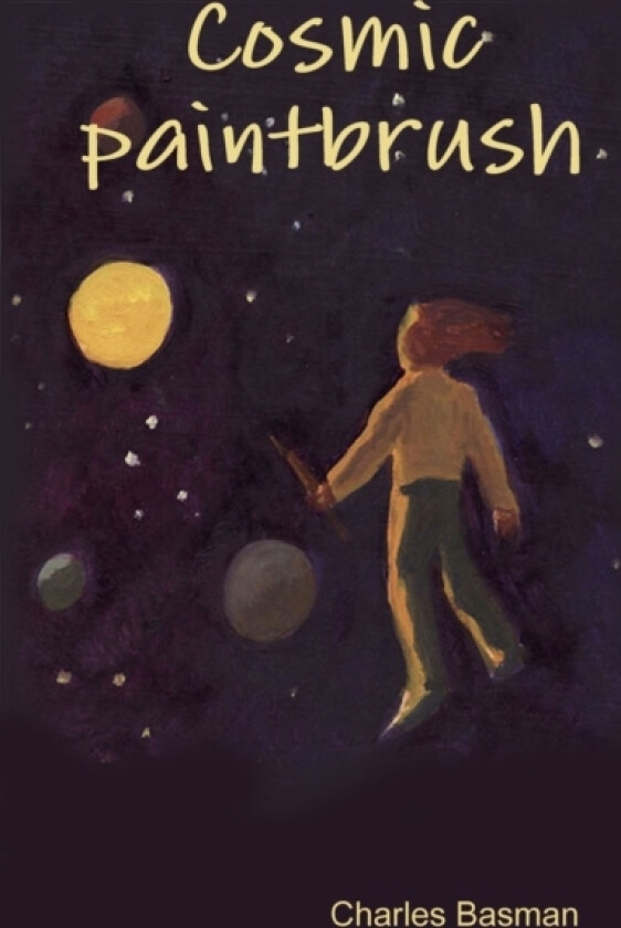 Cosmic paintbrush av Charles Basman (Paperback)