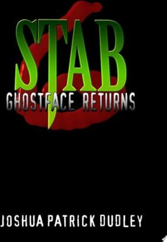 Stab 6: Ghostface Returns av Joshua Patrick Dudley (Paperback)