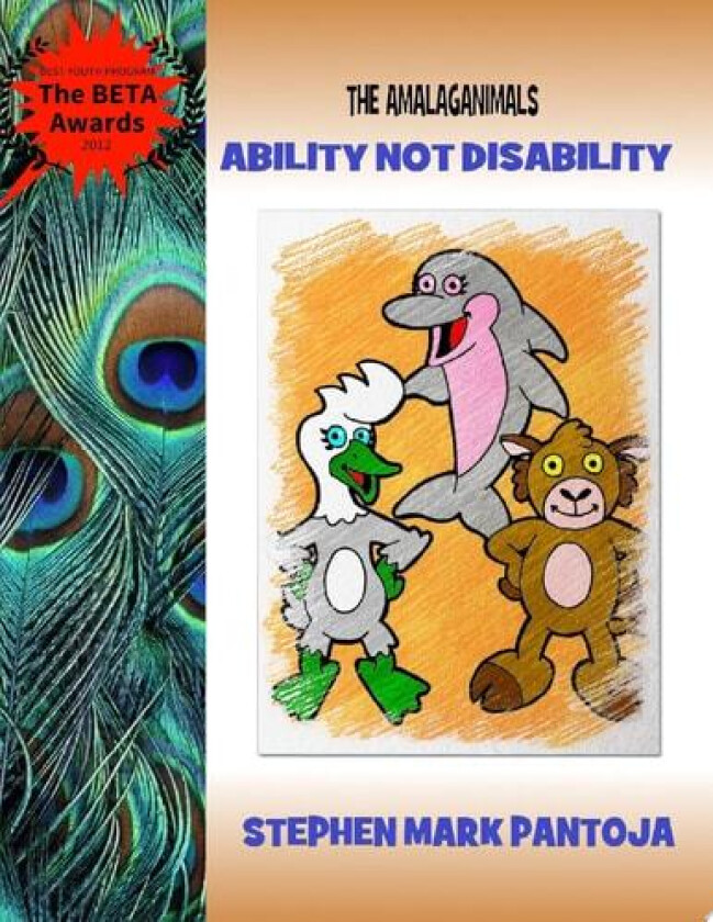 The Amalaganimals: Ability Not Disability av Stephen Pantoja (Paperback)