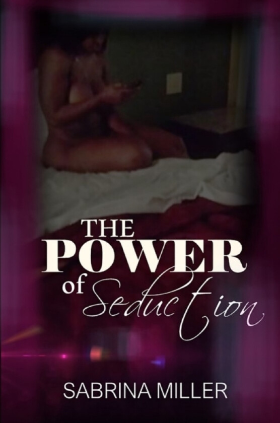 The Power of Seduction av Sabrina Miller (Paperback)