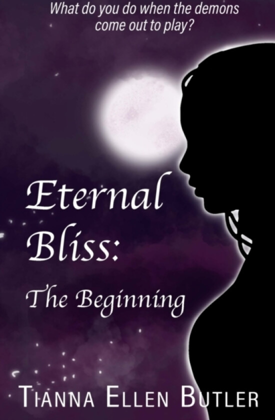Eternal Bliss av Tianna Butler (Paperback)