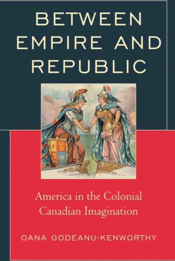 Between Empire and Republic av Oana Godeanu-Kenworthy (Hardcover)