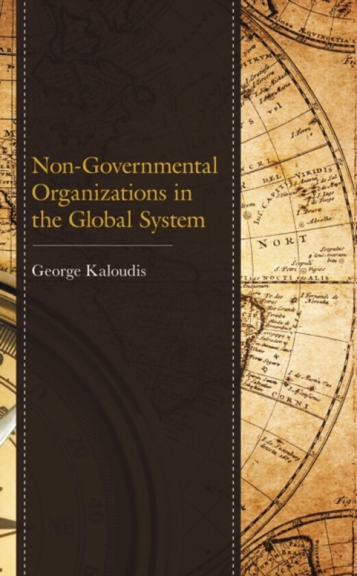 Non-Governmental Organizations in the Global System av George Kaloudis (Paperback)