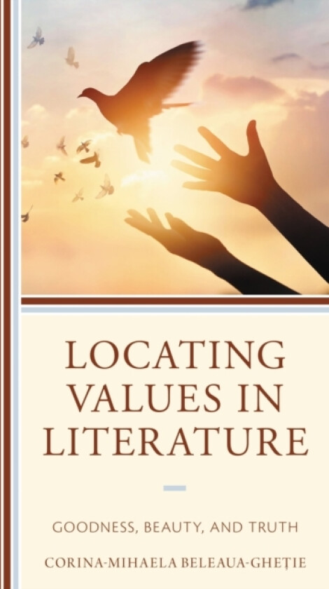 Locating Values in Literature av Corina-Mihaela Beleaua (Hardcover)