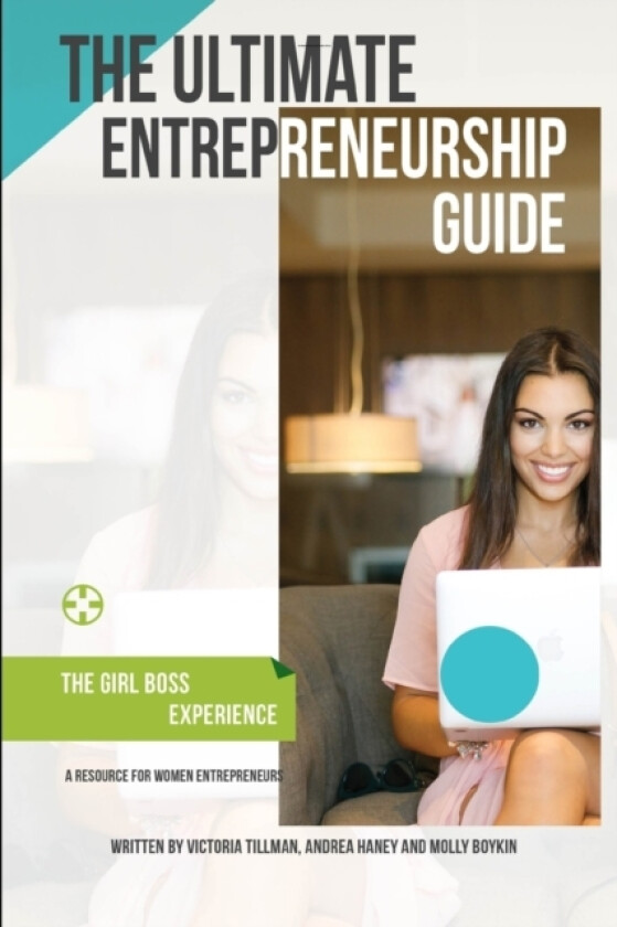 The Ultimate Entrepreneurship Guide for Women av Victoria Tillman, Andrea Haney, Molly Boykin (Paperback)