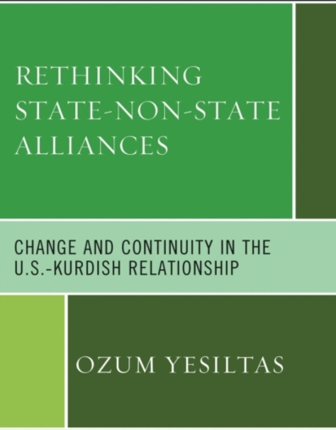 Rethinking State-Non-State Alliances av Ozum Yesiltas (Hardcover)
