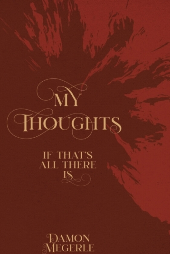 My Thoughts av Damon Megerle (Hardcover)