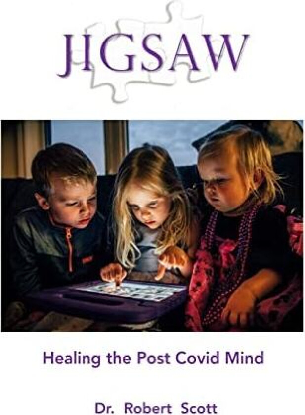 Jigsaw: Healing the Post Covid Mind av Robert Scott (Paperback)