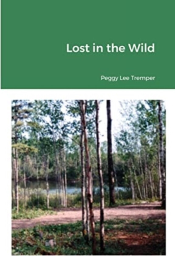 Lost in the Wild av Margaret Tremper (Paperback)