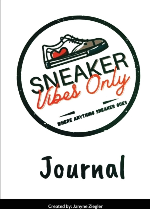 Sneaker Vibes Only Self-Care Journal av Janyne Ziegler (Paperback)