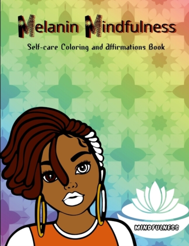 Melanin Mindfulness - Self-Care Coloring and Affirmations Book av Latisha Jones (Paperback)