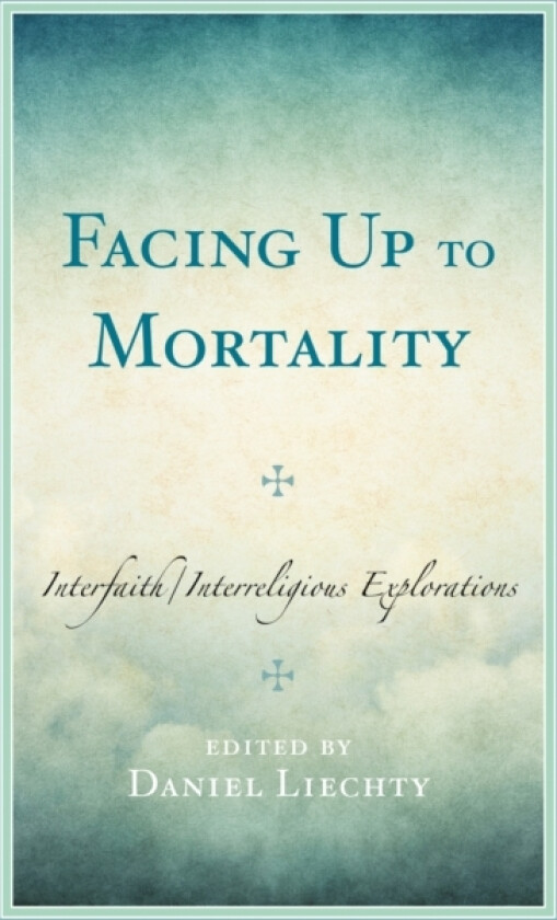 Facing Up to Mortality av J.Dana Trent (Hardcover)