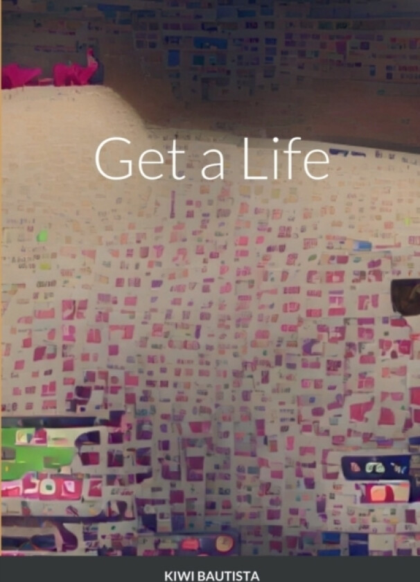 Get a Life av Kiwi Bautista (Paperback)