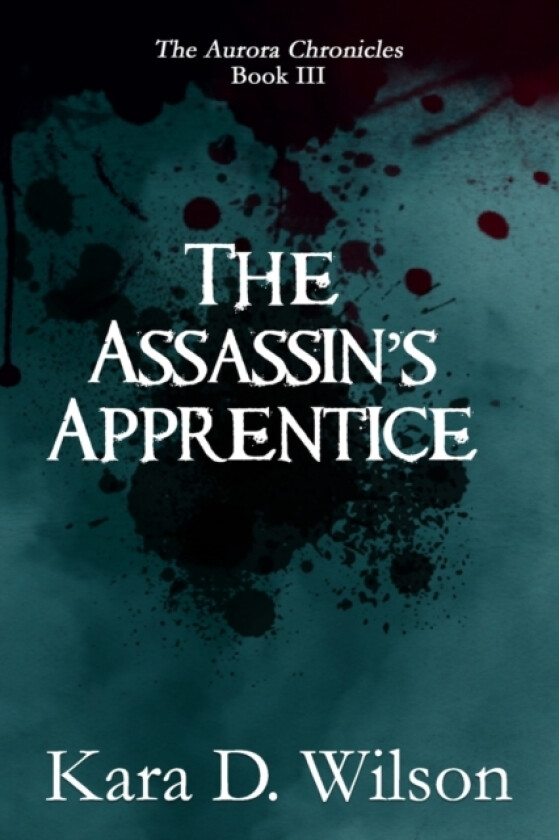 The Assassin's Apprentice av Kara D Wilson (Paperback)