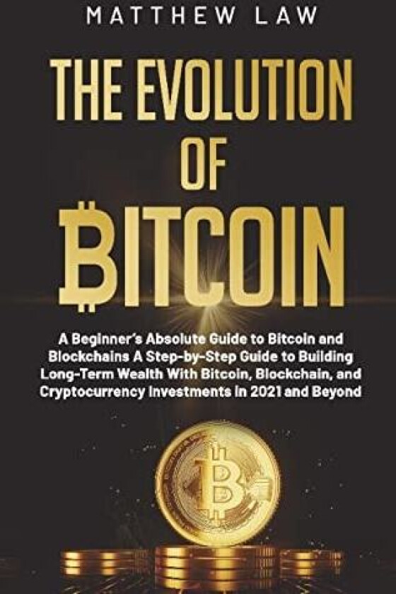 The Evolution of Bitcoin av Matthew Law (Paperback)