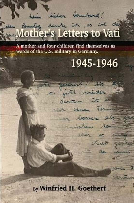 Mother's Letters to Vati av Winfried Goethert (Paperback)