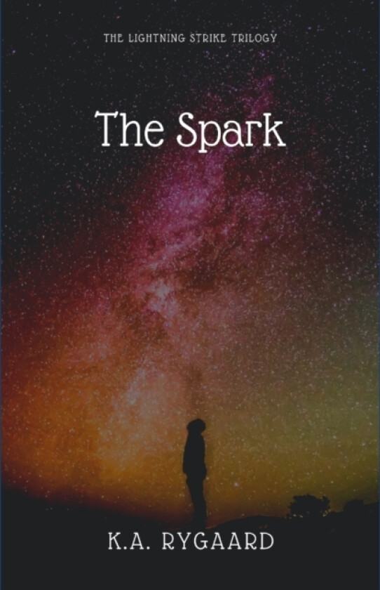 The Spark av K A Rygaard (Paperback)
