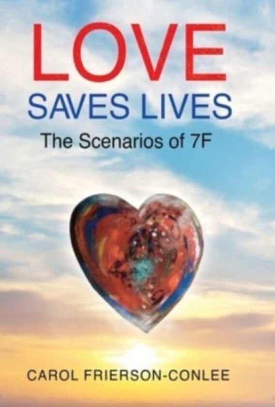 Love Saves Lives av Carol Frierson-Conlee (Hardcover)