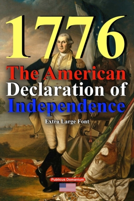 1776 The American Declaration of Independence Extra Large Font av Publicus Domanium (Paperback)