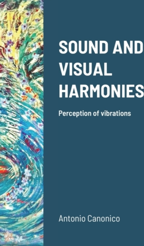 Sound and Visual Harmonies av Antonio Canonico (Paperback)