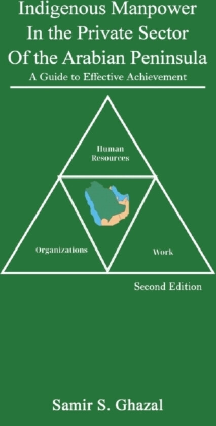 Indigenous Manpower in the Private Sector of the Arabian Peninsula av Samir Ghazal (Paperback)