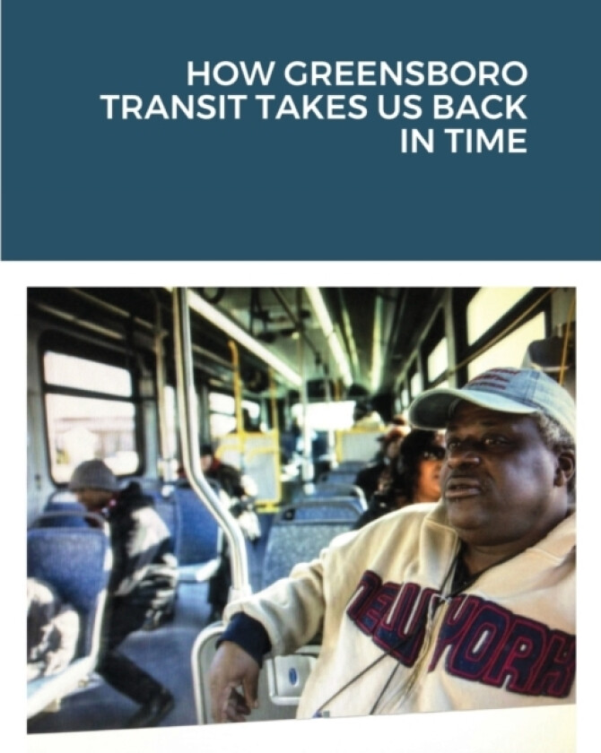 How Greensboro Transit Takes Us Back in Time av Joshua Jr Jones (Paperback)