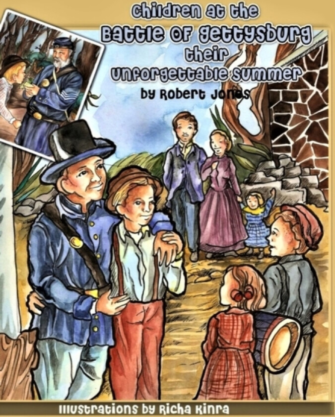 Children at the Battle of Gettysburg - Their Unforgettable Summer av Robert Jones (Hardcover)
