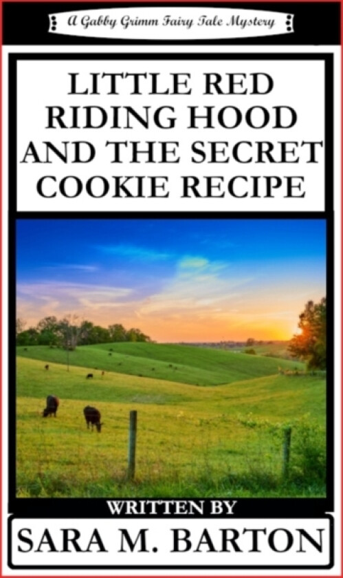 Little Red Riding Hood and the Secret Cookie Recipe av Sara M Barton (Paperback)