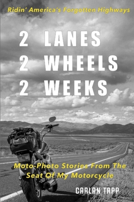 2 Lanes - 2 Wheels - 2 Weeks av Carlan Tapp (Paperback)