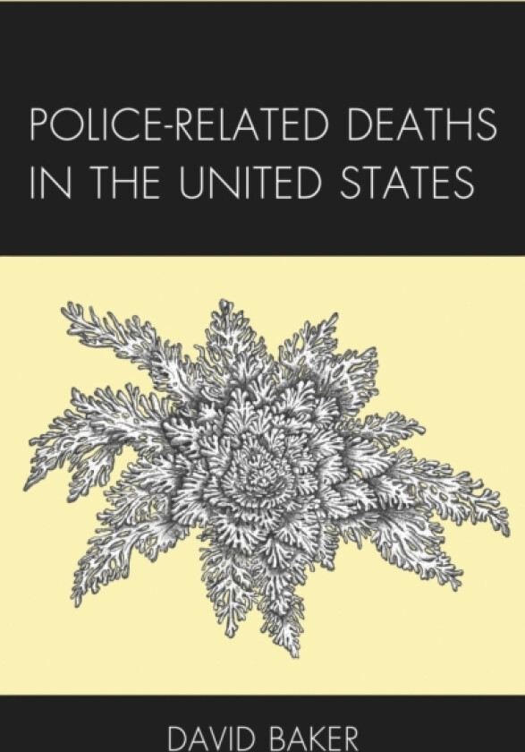 Police-Related Deaths in the United States av David Baker (Hardcover)