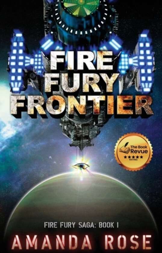 Fire Fury Frontier av Amanda Rose (Paperback)
