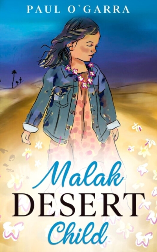 Malak Desert Child av Paul Patrick Ogarra (Paperback)